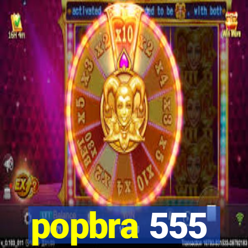 popbra 555